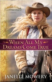 When All My Dreams Come True (Colorado Runaway, Bk 1) (Large Print)