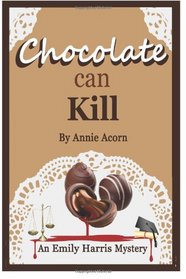 Chocolate Can Kill (Emily Harris Mysteries)