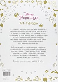 Disney Princesses - Art Therapie : 100 coloriages anti-stress (French Edition)