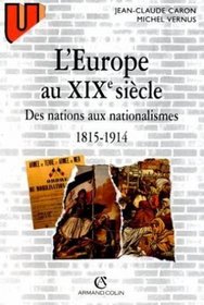 L'Europe au XIXe siecle: Des nations aux nationalismes, 1815-1914 (French Edition)