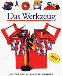 Meyers Kleine Kinderbibliothek: Das Werkzeug (German Edition)