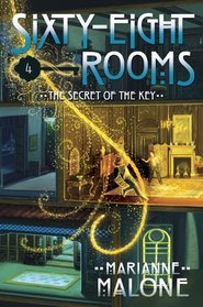 The Secret of the Key: A Sixty-Eight Rooms Adventure (Sixty-Eight Rooms Adventures)