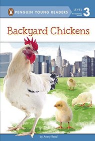 Backyard Chickens (Penguin Young Readers, L3)