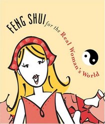 FENG SHUI for the Real Woman's World