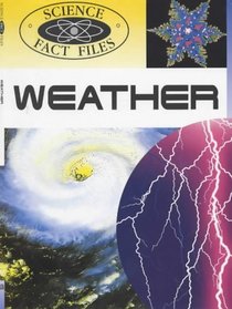 The Weather (Science Fact Files)