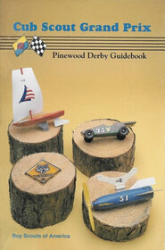Cub Scout grand prix: Pinewood derby guidebook