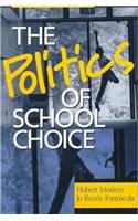 The  Politics of School Choice