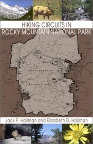 Hiking Circuits in Rocky Mountain National Park: Loop Trails, With Special Sections for Combining Circuits and Using the Shuttle Bus to Complete a Circuit