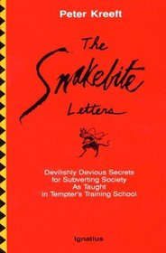 The Snakebite Letters: Devilishly Devious Secrets for Subverting Society As Taught in Tempter's Training School