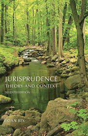 Jurisprudence: Theory and Context, Seventh Edition