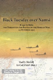 BLACK TUESDAY OVER NAMSI: B-29s vs MiGs - the Forgotten Air Battle of the Korean War, 23 October 1951