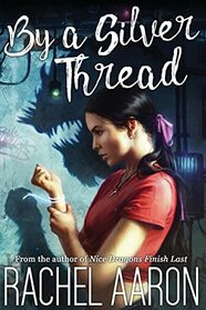 By a Silver Thread: DFZ Changeling Book 1