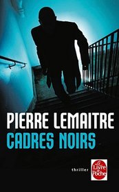 Cadres Noirs (Inhuman Resources) (French Edition)