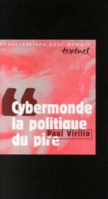 Cybermonde, la politique du pire: Entretien avec Philippe Petit (Conversations pour demain) (French Edition)