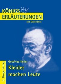 Gottfried Keller, Kleider machen Leute. Knigs Erluterungen und Materialien. Bd. 184. (Lernmaterialien)