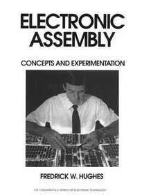 Electronic Assembly: Concepts and Experimentation