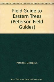A Field Guide to Eastern Trees: Eastern United States and Canada (Peterson Field Guide Series)