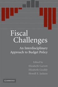 Fiscal Challenges: An Interdisciplinary Approach to Budget Policy