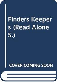 Finders Keepers (Read Alone S.)