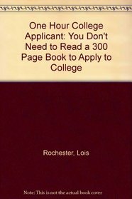The one hour college applicant: You don't need to read a 300-page book to apply to college!