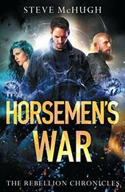 Horsemen's War (The Rebellion Chronicles, 3)