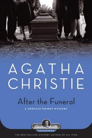 After the Funeral (Hercule Poirot, Bk 30) (aka: Funerals Are Fatal)