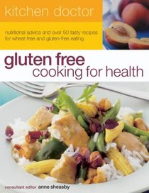Gluten Free Cooking for Health: Kitchen Doctor Series (Kitchen Doctor)