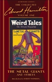 The Metal Giants and Others, The Collected Edmond Hamilton, Volume One