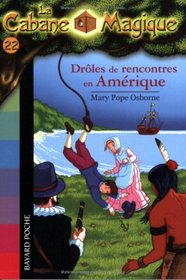 La Cabane Magique, Tome 22 : Drles de rencontres en Amrique