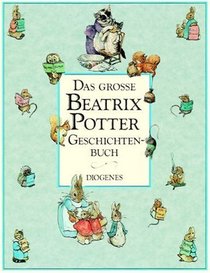 Das groe Beatrix Potter Geschichtenbuch.
