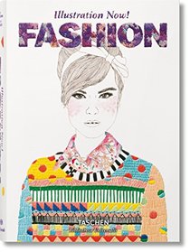 Illustration Now! Fashion (Bibliotheca Universalis) (Multilingual Edition)