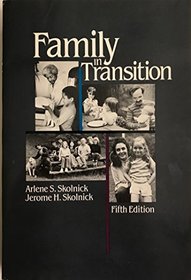 Family in Transition: Rethinking Marriage, Sexuality, Child Rearing, and Family Organization