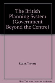 The British Planning System (Government Beyond the Centre)