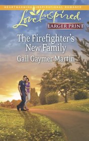 The Firefighter's New Family (Sisters, Bk 2) (Love Inspired, No 826) (Larger Print)