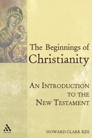 Beginnings of Christianity: An Introduction To The New Testament