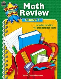 Math Review Grade 1 (Practice Makes Perfect (Teacher Created Materials))