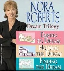 Nora Roberts The Dream Trilogy (Daring To Dream, Holding The Dream, Finding The Dream)