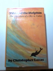 Tiki and the dolphin: The adventures of a boy in Tahiti