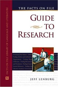 The Facts On File Guide To Research (Facts on File Library of Language and Literature)