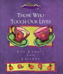 Those Who Touch Our Lives (Little Books)