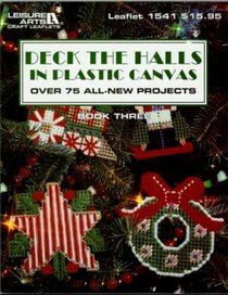 Deck the halls in plastic canvas (Plastic canvas library series)