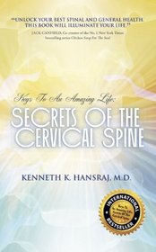Keys to an Amazing Life: Secrets of the Cervical Spine