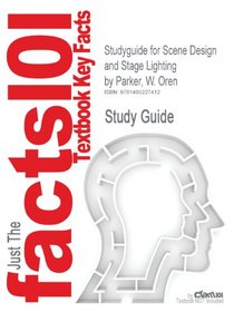 Studyguide for Scene Design and Stage Lighting by Parker, W. Oren