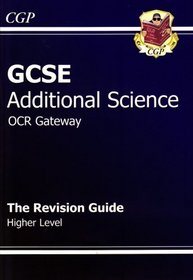 GCSE Additional Science OCR Gateway Revision Guide: Higher