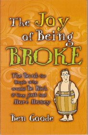 The Joy of Being Broke (Truth about Life Humor Books)