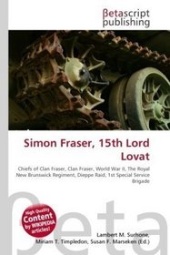 Simon Fraser, 15th Lord Lovat: Chiefs of Clan Fraser, Clan Fraser, World War II, The Royal New Brunswick Regiment, Dieppe Raid, 1st Special Service Brigade