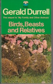 BIRDS, BEASTS AND RELATIVES