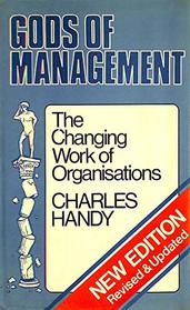Gods of Management: The Changing Work of Organisations