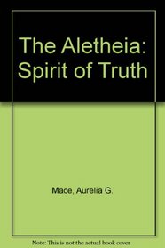 The Aletheia: Spirit of Truth (Communal societies in America)