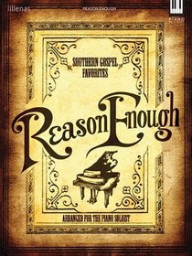 Reason Enough: Southern Gospel Favorites (Lillenas Publications)